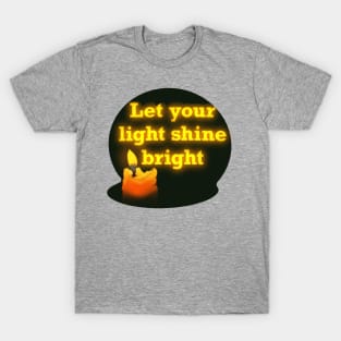 Let Your Light Shine Bright T-Shirt